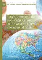 Russia, China and the Revisionist Assault on the Western Liberal International Order 3031186583 Book Cover