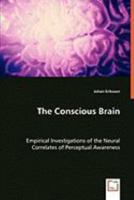 The Conscious Brain 3639048059 Book Cover