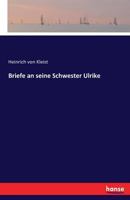 Briefe an Seine Schwester Ulrike (Classic Reprint) 1019023686 Book Cover