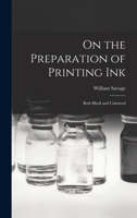On the Preparation of Printing Ink: Both Black and Coloured B0BQH7GDFH Book Cover