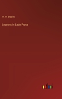 Lessons in Latin Prose 3368176951 Book Cover