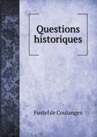 Questions Historiques 1246962519 Book Cover