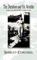 The Duration and Six Months: Letters of a World War II Army Nurse 140332428X Book Cover