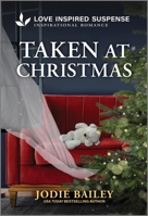Taken at Christmas (Trinity Investigative Team, 1) 1335980296 Book Cover