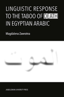 Linguistic Response to the Taboo of Death in Egyptian Arabic 8323350310 Book Cover