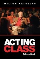 Acting Class: Take a Seat 1607477955 Book Cover