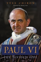 Paul VI: The Divided Pope 1621388409 Book Cover