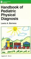 Handbook of Pediatric Physical Diagnosis 0781716829 Book Cover
