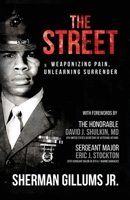 The Street: Weaponizing Pain, Unlearning Surrender B0GYQCHC2S Book Cover
