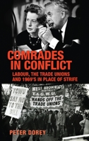 Comrades in Conflict: Labour, the Trade Unions and 1969's in Place of Strife 152614803X Book Cover
