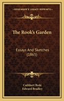 The Rook's Garden, Essays and Sketches, by Cuthbert Bede 1245702793 Book Cover