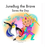JuneBug the Brave: Saves the Day 0557946719 Book Cover