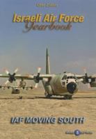 Israeli Air Force Yearbook: IAF Moving South 9657371139 Book Cover