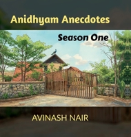 Anidhyam Anecdotes: Season One B0GR43LCJH Book Cover