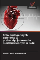 Rola endogennych opioidów w prekondycjonowaniu niedokrwiennym u ludzi (Polish Edition) 6202436646 Book Cover