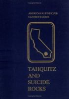 Tahquitz and Suicide Rocks (American Alpine Club Climber's Guide) 0930410076 Book Cover