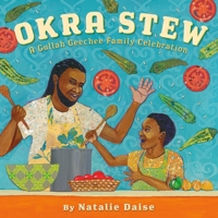 Okra Stew: A Gullah Geechee Family Celebration 1250849667 Book Cover