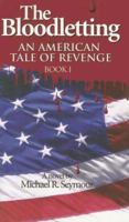 The Bloodletting (An American Tale of Revenge) 158597322X Book Cover