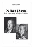 de Hegel À Sartre: Pour Une Pratique de la Raison Critique 3034313942 Book Cover