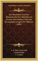 Der Reichthum Und Das Himmelreich; Das Thierleben In Grossen Meerstiefen; Ueber Das Bewegungsvermogen Der Pflanzen (1884) 1168141664 Book Cover