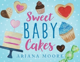 Sweet Baby Cakes 1646457749 Book Cover