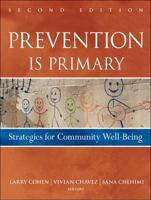 Prevention Is Primary: Strategies for Community Well Being 0787983187 Book Cover