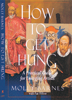 How to Get Hung: A Practical Guide for Emerging Artists 188520308X Book Cover
