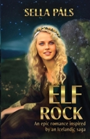 Elf Rock: An epic romance inspired by an Icelandic saga B0CGTP3SMZ Book Cover