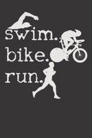 Notebook: Triathlon Swim Bike Run Gift Triathlete College Ruled 6x9 120 Pages 1084150573 Book Cover