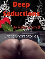 Deep Seductions: Erotic Short Stories 1387750631 Book Cover