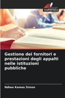 Gestione dei fornitori e prestazioni degli appalti nelle istituzioni pubbliche (Italian Edition) 6209013031 Book Cover