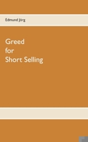 Greed for Short Selling 3752891807 Book Cover