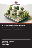 Architecture durable: La beauté de la vie durable : Un guide de l'environnement en tant que mode de vie 6206298884 Book Cover