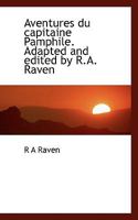 Aventures du capitaine Pamphile. Adapted and edited by R.A. Raven 0530120305 Book Cover