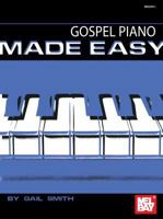 Mel Bay Gospel Piano Made Easy 0786672838 Book Cover