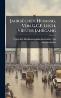 JahrbÃ1/4cher, Herausg. Von G.C.F. Lisch, Vierter Jahrgang (German Edition) 1023883147 Book Cover