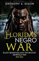 Florida's Negro War: Black Seminoles and the Second Seminole War 1835-1842 0692024964 Book Cover