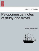 Peloponnesus: Notes of Study and Travel 1022229427 Book Cover
