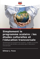 Simplement le programme scolaire: les études culturelles et l'éducation transversale 6209126421 Book Cover