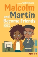 Malcolm and Martin Become Friends B0GNB2HYW9 Book Cover