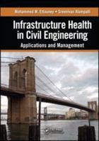Infrastructure Health in Civil Engineering: Applications and Management 0367382342 Book Cover