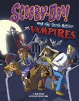 Scooby-Doo! and the Truth Behind Vampires 1491417943 Book Cover