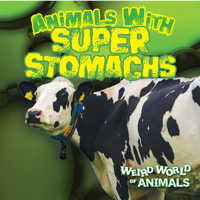 Animals with Super Stomachs 1482471787 Book Cover