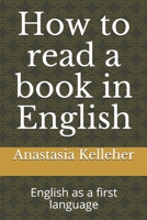 How to read a book in English: English as a first language B08FP3WH1W Book Cover