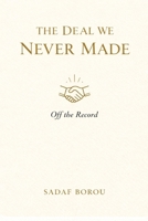 The Deal We Never Made B0GZZVB2JD Book Cover