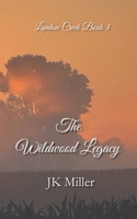 The Wildwood Legacy (Landow Creek) B0H4NX7YXM Book Cover
