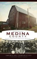 Remembering Medina County: Tales from Ohio's Western Reserve (American Chronicles) 1596296178 Book Cover