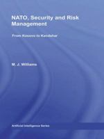 NATO, Risk Management and Security Management: From Kosovo to Khandahar 0415592488 Book Cover