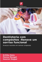 Dentisteria com compósitos -Renove um sorriso funcional: Avanços recentes em resinas compostas 6206225348 Book Cover