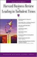 Harvard Business Review on Leading in Turbulent Times (Harvard Business Review Paperback Series) 1591391806 Book Cover